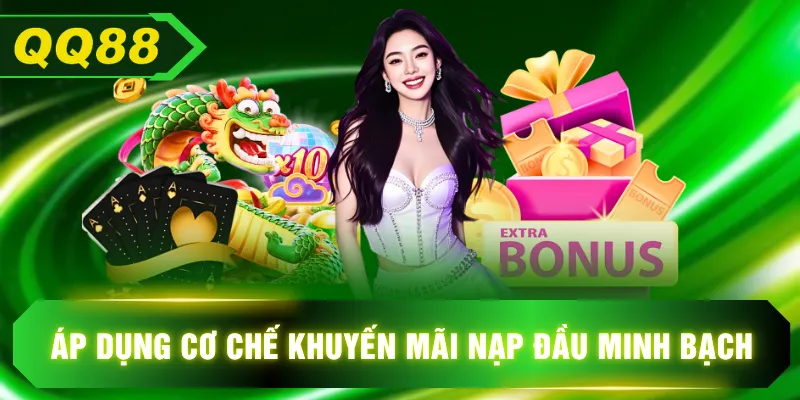 Áp dụng cơ chế khuyến mãi nạp đầu minh bạch