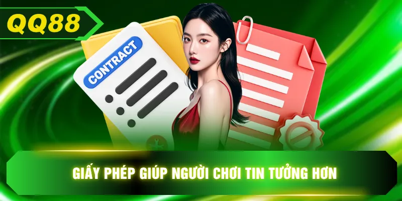 Giấy phép giúp người chơi tin tưởng hơn