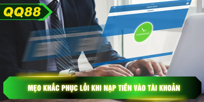 Mẹo khắc phục lỗi khi nạp tiền vào tài khoản