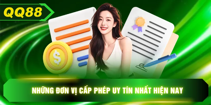 Những đơn vị cấp phép uy tín nhất hiện nay