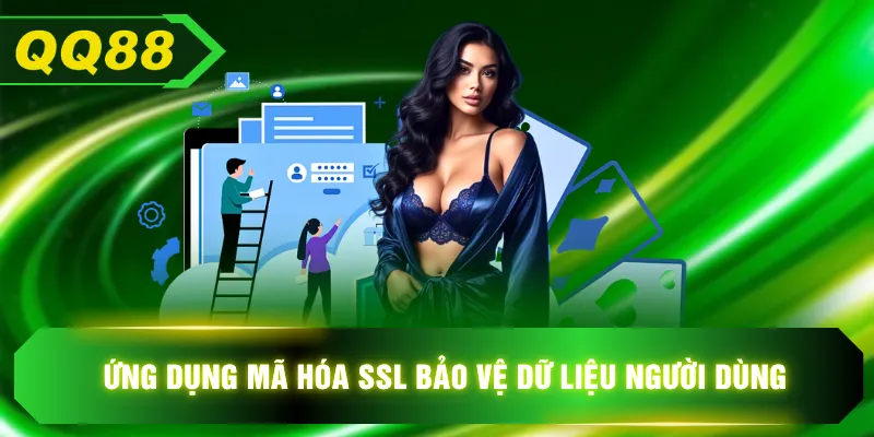 Ứng dụng mã hóa SSL bảo vệ dữ liệu người dùng